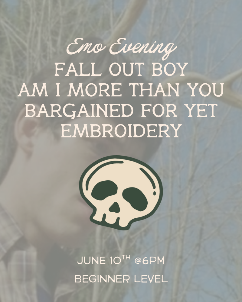 Load image into Gallery viewer, Emo Evening: Am I More Than You Bargained For Yet? FOB Embroidery