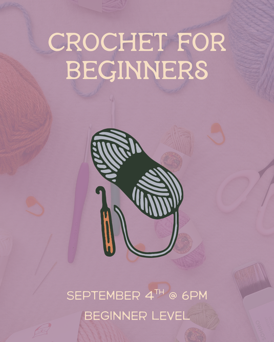 Intro to Crochet for Beginners 101: Foundations of Crochet