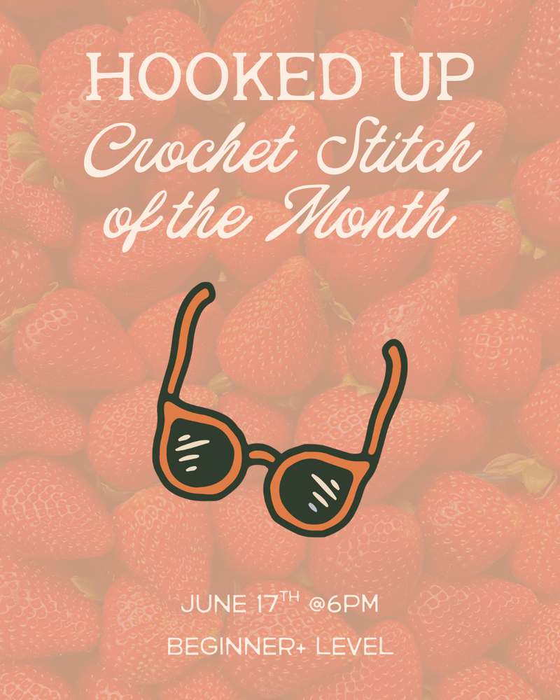 Load image into Gallery viewer, Hooked Up: Crochet Stitch of the Month
