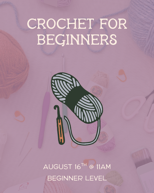Intro to Crochet for Beginners 101: Foundations of Crochet
