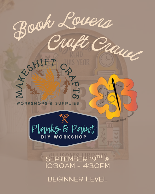 Book Lovers Saturday Craft Crawl with Makeshift Crafts, Paint and Planks, and The Quilt Store