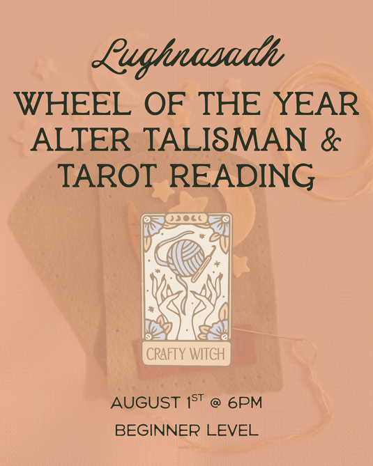 Wheel of the Year Alter Talisman & Lughnasadh Tarot Reading