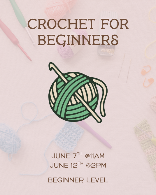 Intro to Crochet for Beginners 101: Foundations of Crochet