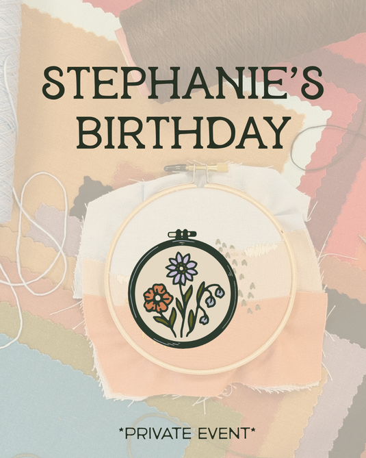 *Private Event* Stephanie's Birthday!