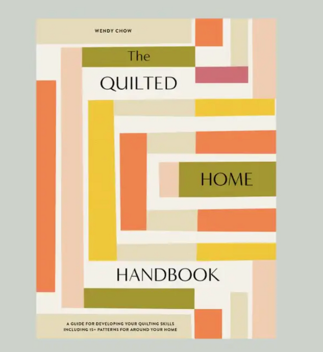 Blue Star Press The Quilted Home Handbook: A Quilting Guide
