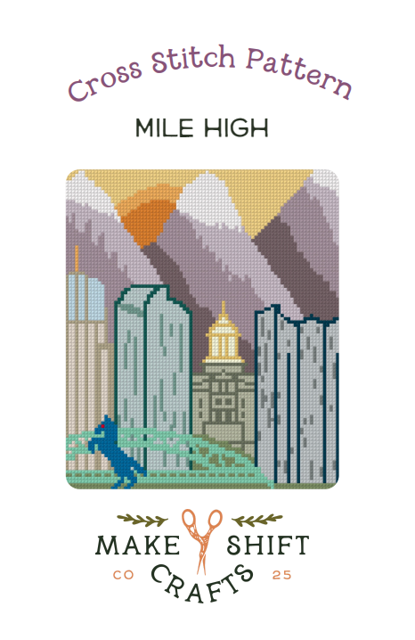 Makeshift Crafts Mile High Cross Stitch Pattern