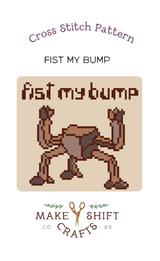 Makeshift Crafts Fist My Bump Cross Stitch Pattern
