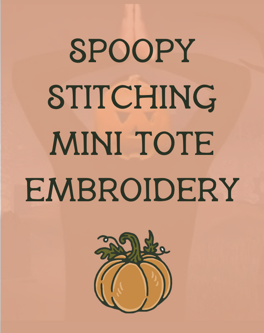 Spoopy Stitching - A Summerween Embroidered Mini Tote