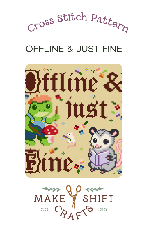 Makeshift Crafts Offline & Just Fine Cross Stitch Pattern