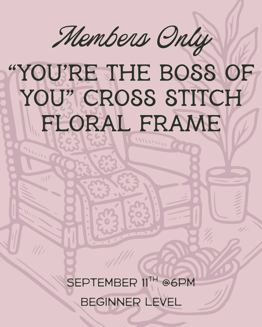 Members Only: "You're The Boss of You" Cross Stitched Floral Frame